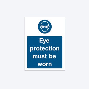 Eye Protection Must Be Worn Sign
