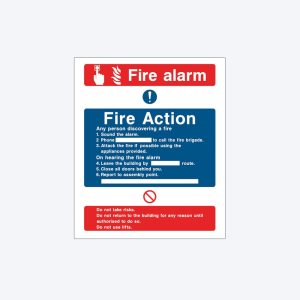 A safety sign with a red header that reads "Fire alarm" alongside a fire alarm icon, and a blue section titled "Fire Action" with step-by-step instructions, and a red warning box at the bottom.