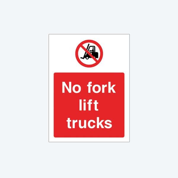 No Fork Lift Trucks Sign