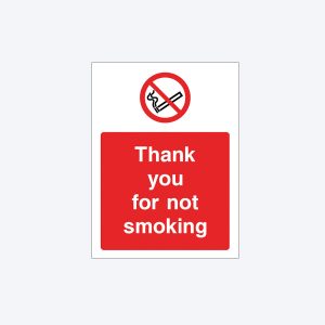 A safety sign with a white background. At the top, there is a red circle with a diagonal line crossing out a lit cigarette, indicating no smoking. Below, a red rectangle features bold white text that says "Thank you for not smoking."