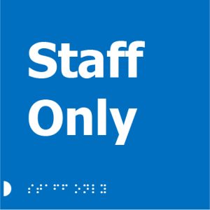 A blue square sign with white text reading "Staff Only" and Braille dots below.