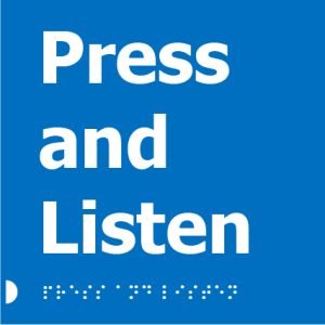A blue square sign with white text that says "Press and Listen" and Braille text below.