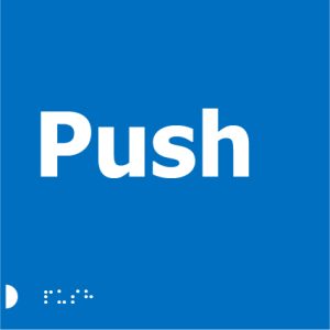 A blue square sign with the word "Push" in large white letters and a braille translation of "Push" beneath it.