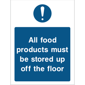 Sign instructing to store food products up off the floor