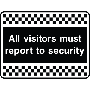 Outdoor warning sign with checkered border and text: "All visitors must report to security"