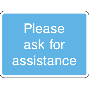 Sign requesting customers to ask for assistance