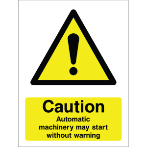 Warning sign with exclamation mark and text “Caution: Automatic machinery may start without warning” in bold black on yellow background