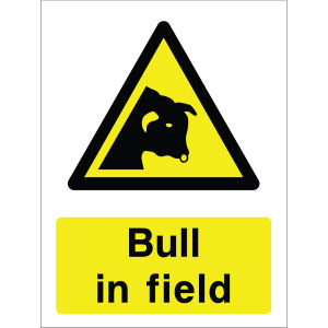 Warning sign with a yellow triangle containing a bull silhouette and the words “Bull in field” in bold black on yellow background