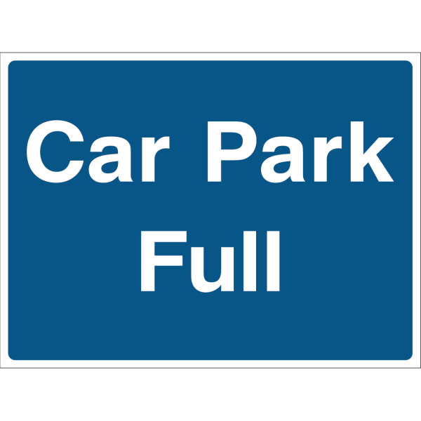 Blue warning sign with white text saying “Car Park Full”