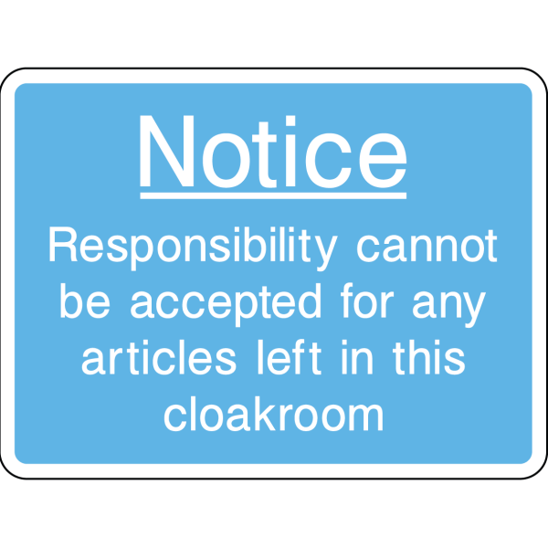 Sign warning that responsibility is not accepted for items in the cloakroom