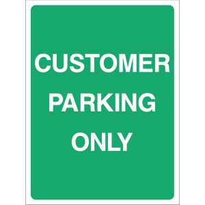 Green "Customer Parking Only" sign with white text, suitable for outdoor use to designate parking for customers only