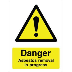 A yellow warning sign with black triangle containing an exclamation mark, followed by the text: "Danger Asbestos removal in progress".