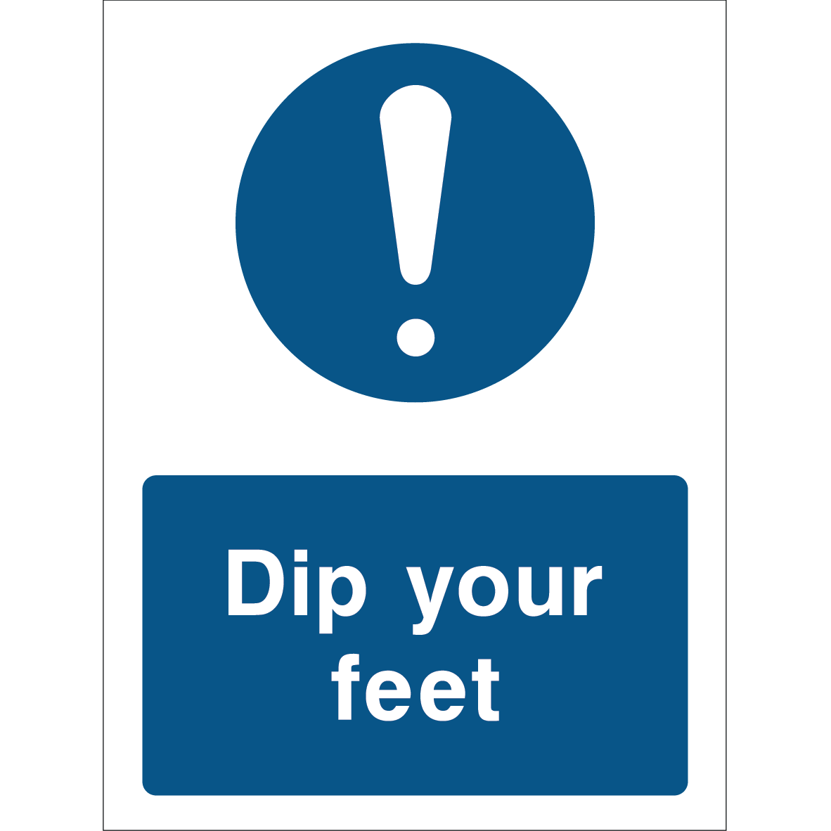 Dip Your Feet warning sign with exclamation mark and white text on blue background