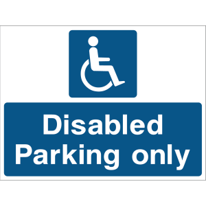 Blue accessibility parking sign with a white wheelchair symbol and the wording “Disabled Parking only”, suitable for indoor and outdoor use