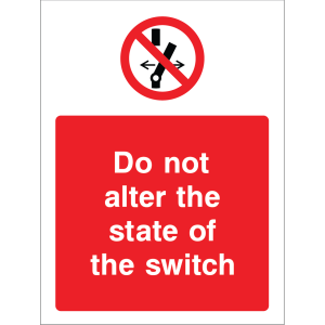 Outdoor "Do not alter the state of the switch" warning sign with prohibition symbol
