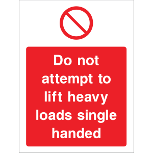 A rectangular outdoor sign with a red background, featuring a prohibition symbol at the top and the message "Do not attempt to lift heavy loads single handed" in bold white letters, suitable for outdoor mounting.