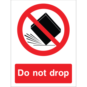 Outdoor "Do not drop" warning sign with no dropping symbol