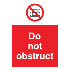 Outdoor "Do not obstruct" warning sign with no obstruction symbol