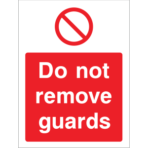 Outdoor "Do not remove guards" warning sign with prohibition symbol