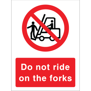Outdoor "Do not ride on the forks" warning sign with prohibition symbol