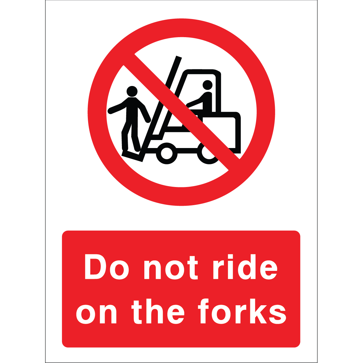 Outdoor "Do not ride on the forks" warning sign with prohibition symbol
