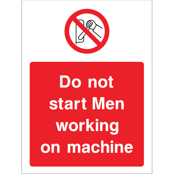 Outdoor "Do not start men working on machine" warning sign with prohibition symbol