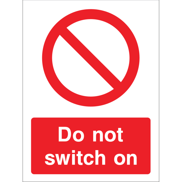 Outdoor "Do not switch on" warning sign with prohibition symbol