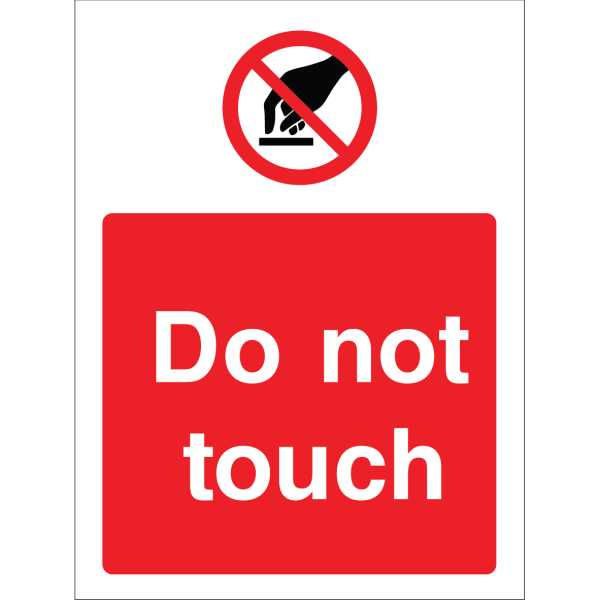 Outdoor "Do not touch" warning sign with prohibition symbol