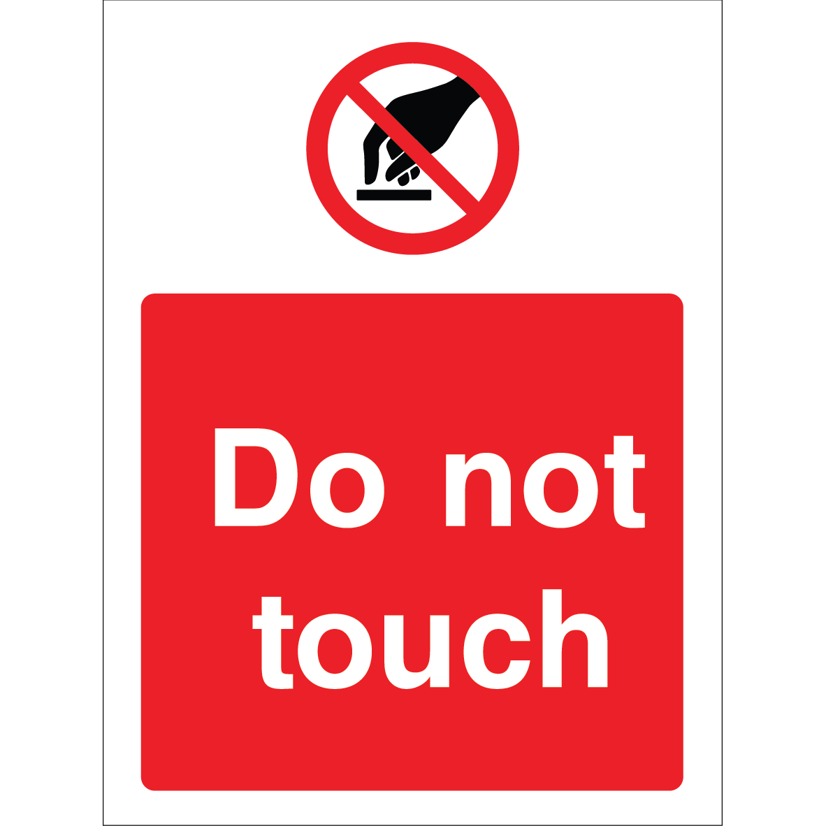 Outdoor "Do not touch" warning sign with prohibition symbol