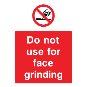 Outdoor "Do not use for face grinding" warning sign with prohibition symbol