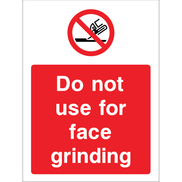 Outdoor "Do not use for face grinding" warning sign with prohibition symbol