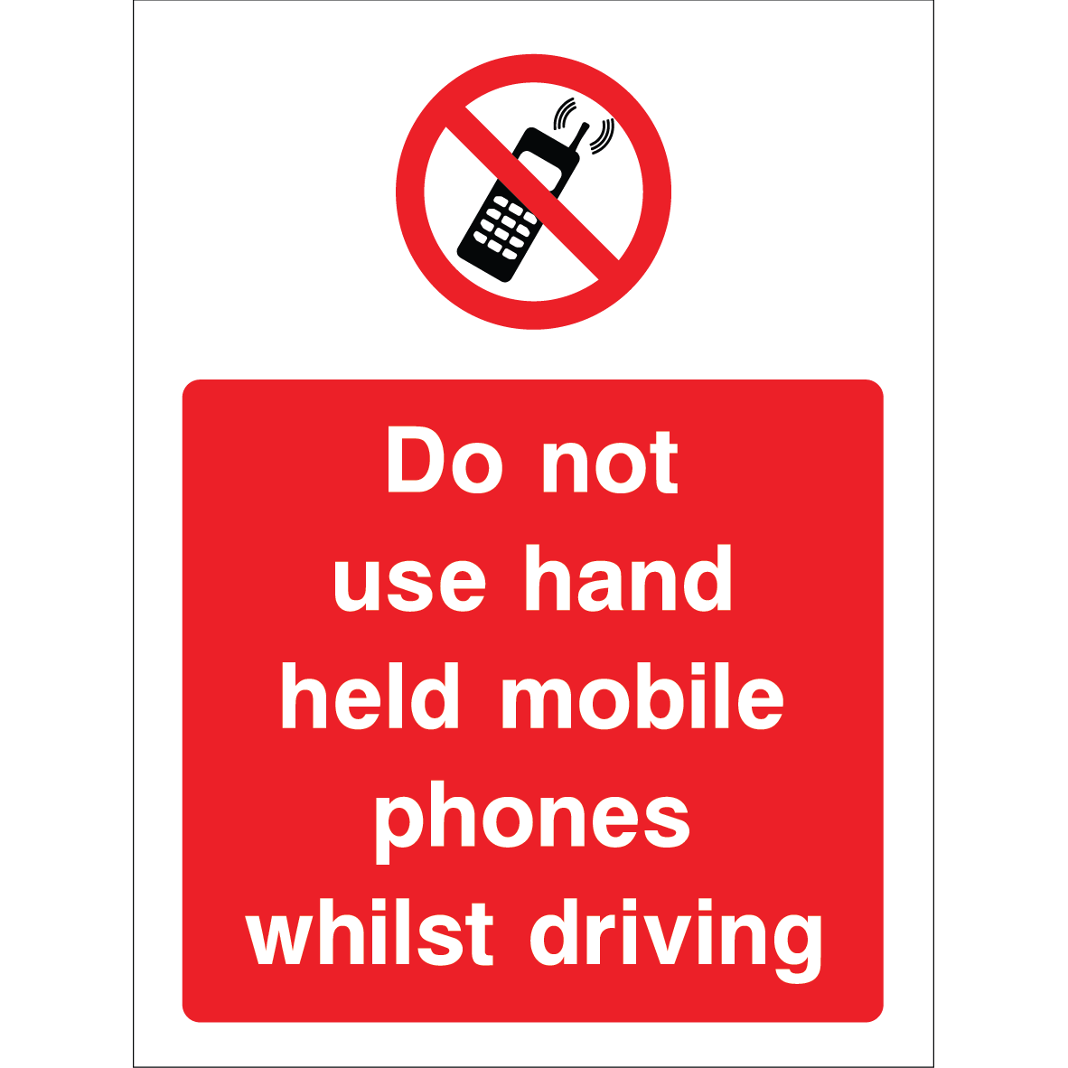 Outdoor "Do not use hand held mobile phones whilst driving" warning sign with no phone symbol