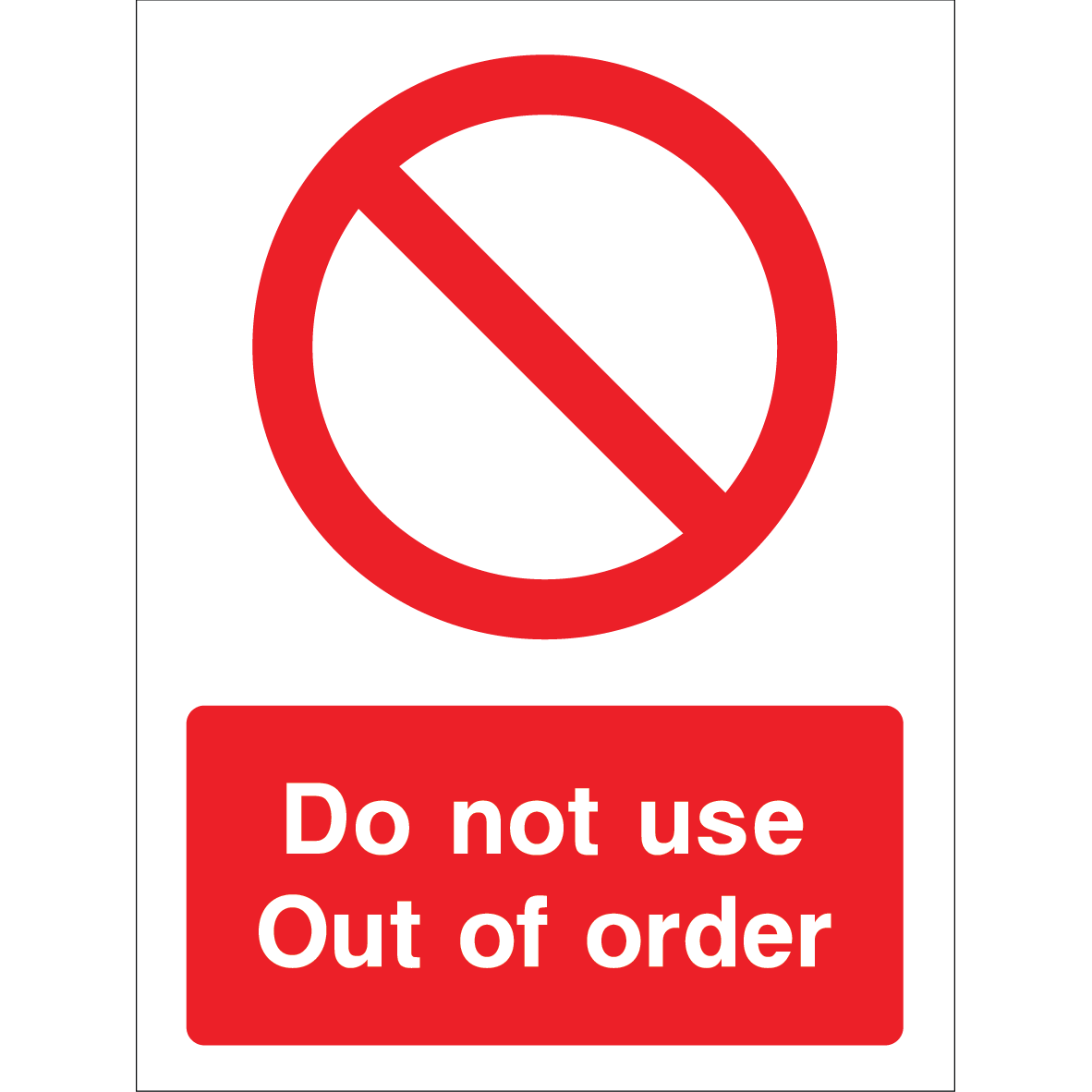 Outdoor "Do not use out of order" warning sign with prohibition symbol