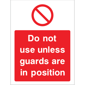 Outdoor "Do not use unless guards are in position" warning sign with prohibition symbol