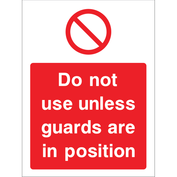 Outdoor "Do not use unless guards are in position" warning sign with prohibition symbol