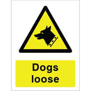 Warning sign with a yellow triangle containing a dog silhouette and the words “Dogs loose” in bold black on yellow background