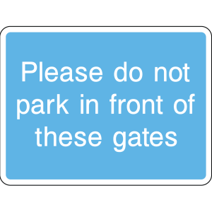 Parking restriction sign: do not park in front of gates
