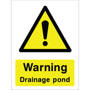 Warning sign with a yellow triangle containing an exclamation mark and the words “Warning Drainage pond” in bold black on yellow background