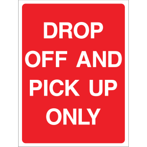 Red "Drop Off and Pick Up Only" sign with white text, suitable for outdoor use to designate restricted zones for drop-off and pick-up