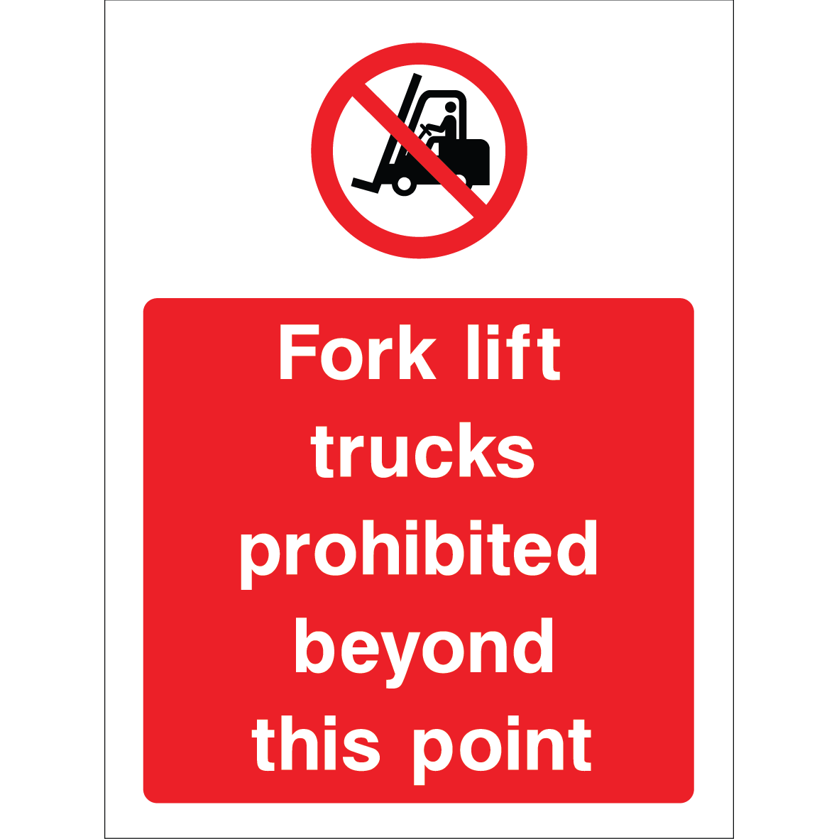 Outdoor "Fork lift trucks prohibited beyond this point" warning sign with prohibition symbol