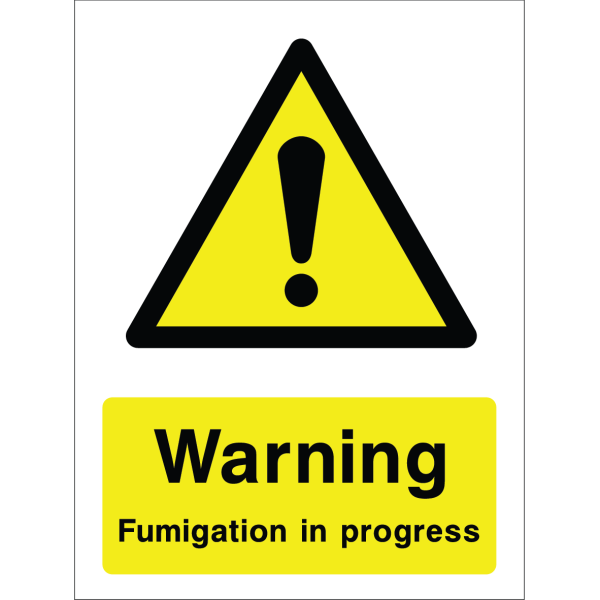 Warning sign with a yellow triangle containing an exclamation mark and the words “Fumigation in progress” in bold black on yellow background