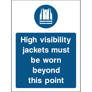Blue warning sign with an icon of a high visibility jacket and the message “High visibility jackets must be worn beyond this point”
