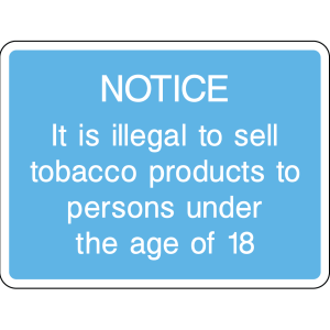Notice sign: illegal to sell tobacco to minors