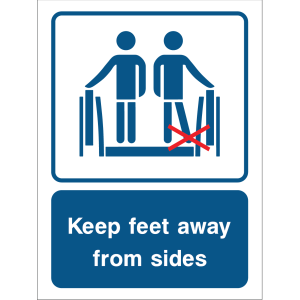 Keep feet away from sides safety sign
