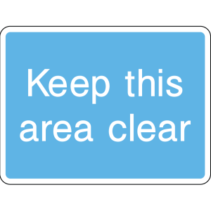 Sign reminding to keep the area clear of obstructions