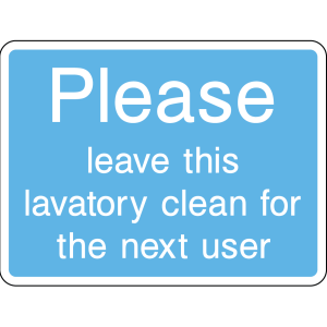 Sign requesting users to leave the lavatory clean