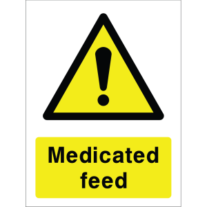Warning sign with exclamation mark inside a yellow triangle and the words “Medicated feed” in bold black on yellow background