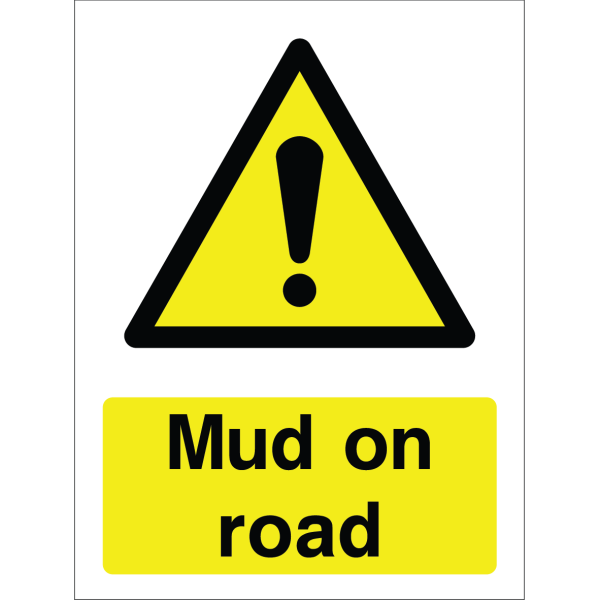 Warning sign with exclamation mark and the message “Mud on road” in bold black text on yellow background
