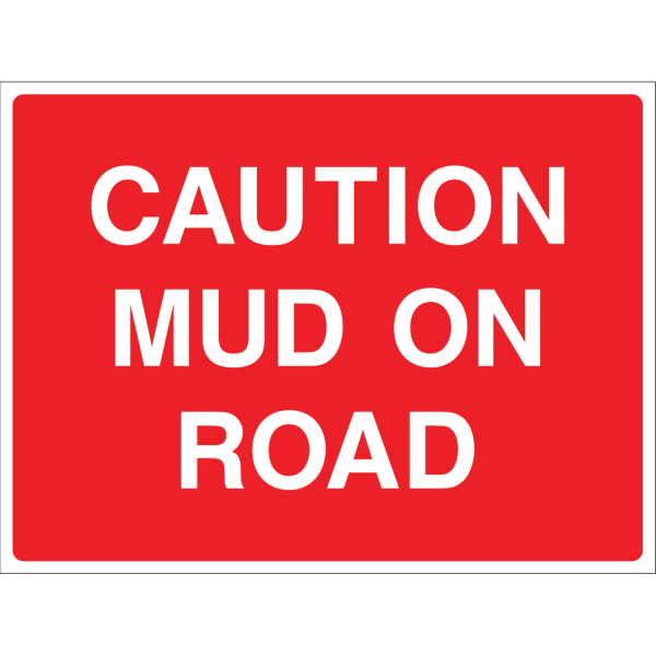 Caution Mud on Road sign with bold white text on red background