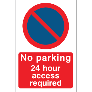 Outdoor "No parking. 24 hour access required" sign with no parking symbol and clear text, used to restrict parking unless access is granted